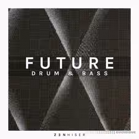 Zenhiser Future Drum and Bass [WAV, MiDi, PROPER]